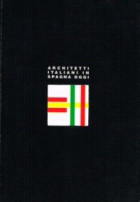 Architetti Italiani in Spagna Oggi /